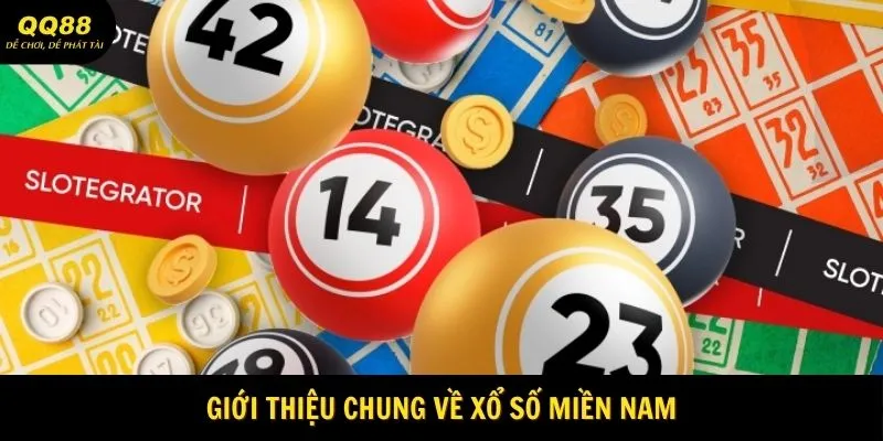 Xổ Số Miền Nam - Thế Giới Trúng Thưởng Tại QQ88 1 gioi-thieu-xo-so-mien-nam